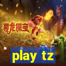 play tz